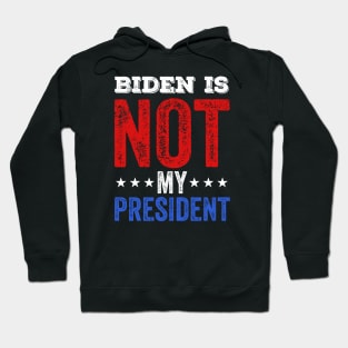 biden not my president Hoodie